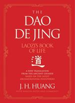 The Dao De Jing: Laozis Book of Life: A New Translation from the Ancient Chinese