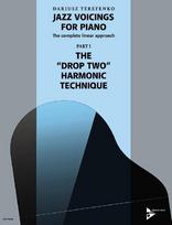 Jazz Voicings For Piano: The complete linear approach: Part I: The Drop Two Harmonic Technique. Band 1. Klavier. Lehrbuch.