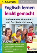 Englisch lernen leicht gemacht: Aufbauendes Wortschatz- und Rechtschreibtraining