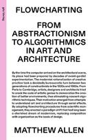 Flowcharting: From Abstractionism to Algorithmics in Art and Architecture