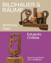 Bildhauer und Räume. Anthony Caro und Eduardo Chillida: Sammlung Würth und Leihgaben