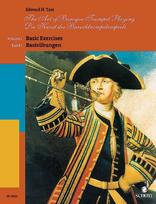 Die Kunst des Barocktrompetenspiels: Basisübungen. Vol. 1. Trompete.