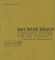Neues Bauen: Sparsame Räume für die Zukunft