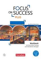 Focus on Success PLUS B1/B2: 11./12. Jg. - Workbook mit interaktiven Übungen auf scook.de: Berufliche Oberschule: FOS/BOS. Mit Exam Skills Training und Answer Key