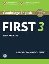 Cambridge English First 3. Students Book with answers and downloadable audio: Students Book with answers and downloadable audio