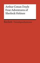 Four Adventures of Sherlock Holmes: »A Scandal in Bohemia«, »The Speckled Band«, »The Final Problem« and »The Adventure of the Empty House«: Englischer Text mit deutschen Worterklärungen. C1 (GER)