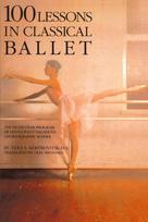 100 Lessons in Classical Ballet: The Eight-Year Program of Leningrads Vaganova Choreographic School