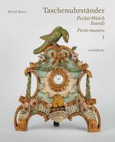 Taschenuhrständer - Pocket-Watch Stands - Porte-montre: Eine süddeutsche Privatsammlung