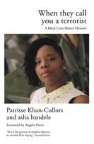 When They Call You a Terrorist: A Black Lives Matter Memoir