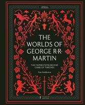 The Worlds of George RR Martin: The Inspirations Behind Game of Thrones