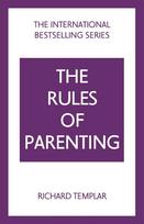 The Rules of Parenting: A Personal Code for Bringing Up Happy, Confident Children: A Personal Code for Bringing Up Happy, Confident Children
