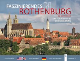 Faszinierendes Rothenburg ob der Tauber: Eine fotografische Liebeserklärung