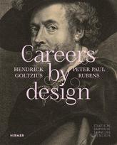 Careers by Design - Hendrick Goltzius & Peter Paul Rubens: Barocke Werbestrategien: Rubens und Goltzius als Meister der Selbstvermarktung