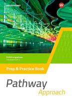 Pathway Approach. Prep & Practice Book Einführungsphase. Gymnasiale Oberstufe - Ausgabe Mitte und Ost