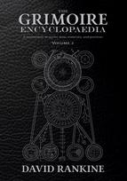 The Grimoire Encyclopaedia: Volume 2: A convocation of spirits, texts, materials, and practices