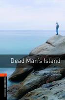 Oxford Bookworms Library: Level 2: Dead Mans Island