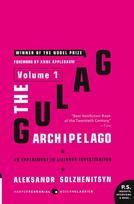 The Gulag Archipelago [Volume 1]: An Experiment in Literary Investigation