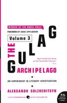 The Gulag Archipelago [Volume 3]: An Experiment in Literary Investigation