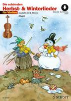 Die schönsten Herbst- und Winterlieder. 1-2 Violinen: Sankt Martin, Nikolauslieder und Weihnachtslieder. Ausgabe mit Online-Audiodatei.