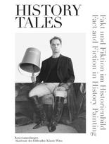 History Tales: Fakt und Fiktion im Historienbild. Die Ausstellung Szenerien 1-13. 27.9.2023-26.5.2024