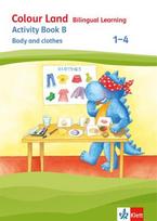 Colour Land. Activity Book Body and clothes. Ausgabe 2017. Klasse 1-4: Ausgabe 2017 / Klasse 1-4