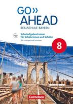 Go Ahead 8. Jahrgangsstufe - Ausgabe für Realschulen in Bayern - Schulaufgabentrainer: Mit Audios online und Lösungen