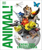 Knowledge Encyclopedia Animal!: The Animal Kingdom as you've Never Seen it Before