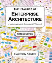 The Practice of Enterprise Architecture: A Modern Approach to Business and IT Alignment