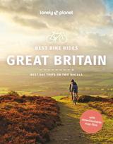 Lonely Planet Best Bike Rides Great Britain: 50 Day Trips on Two Wheels | Detailed Directions & Maps | Covers England, Scotland and Scottish Highlands