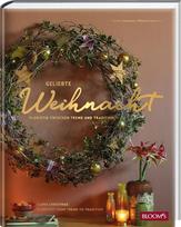 Geliebte Weihnacht: Floristik zwischen Trend und Tradition