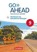 Go Ahead 9. Jahrgangsstufe - Ausgabe für Realschulen in Bayern - Workbook mit interaktiven Übungen online: Mit Audios online