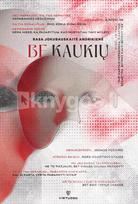 Be kaukių - Rasa Andrikienė