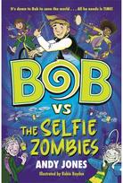 Bob vs the Selfie Zombies a time-travel comedy adventure!