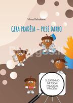 Gera pradžia – pusė darbo - Vilma Petrokienė