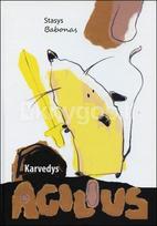 Karvedys Agilius - Stasys Babonas