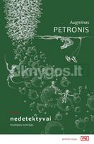Nedetektyvai. Trumpos istorijos - Augminas Petronis