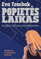 Popietės laikas. Amžėjimo vadovas pradedantiesiems - Eva Tombak