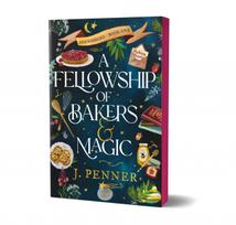 A Fellowship of Bakers & Magic: A Charming Cosy Fantasy Bake-Off