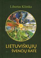 Lietuviškųjų švenčių rate - Libertas Klimka