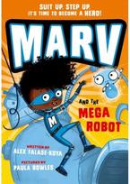 Marv and the Mega Robot: from the multi-award nominated Marv series