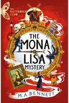 Butterfly Club: The Mona Lisa Mystery: Book 3 - A time-travelling adventure around Paris and Florence time-travelling adventure around Paris and Florence