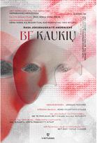 Be kaukių - Rasa Andrikienė
