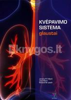 Kvėpavimo sistema glaustai - Jeremy P.T. Ward, Jane Ward, Richard M. Leach