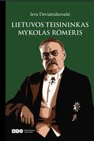 Lietuvos teisininkas Mykolas Römeris - Ieva Deviatnikovaitė