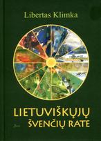 Lietuviškųjų švenčių rate - Libertas Klimka