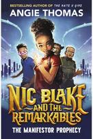 Nic Blake and the Remarkables: The Manifestor Prophecy
