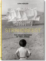 Strandbeest. The Dream Machines of Theo Jansen