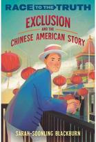 Exclusion and the Chinese American Story