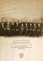 Signatarų genealogijos. 1918 m. vasario 16-osios Lietuvos nepriklausomybės akto signatarai