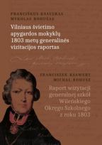 Vilniaus švietimo apygardos mokyklų 1803 metų generalinės vizitacijos raportas - Aldona Prašmantaitė
